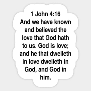 1 John 4:16  King James Version (KJV) Bible Verse Typography Gift Sticker